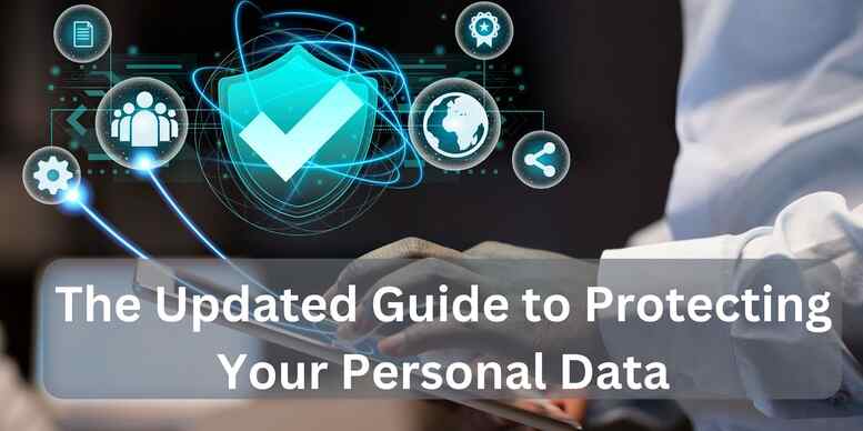 Der aktualisierte Leitfaden zum Schutz Ihrer persönlichen Daten